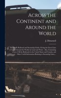 Across the Continent and Around the World [microform]