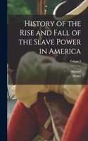 History of the Rise and Fall of the Slave Power in America; Volume 3
