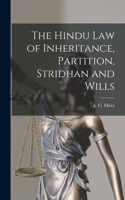 Hindu law of Inheritance, Partition, Stridhan and Wills