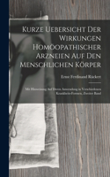 Kurze Uebersicht Der Wirkungen Homöopathischer Arzneien Auf Den Menschlichen Körper