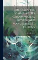 Bibliographie Sommaire des Chansonniers Provençaux Manuscrits et Éditions