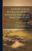 Rapport Sur Les Besoins Du Muséum D'histoire Naturelle Pour L'année 1835