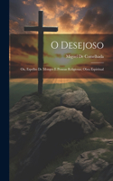 O Desejoso: Ou, Espelho De Monges E Pessoas Religiosas; Obra Espiritual