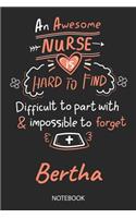 Bertha - Notebook: Blank Personalized Customized Name Registered Nurse Notebook Journal Wide Ruled for Women. Nurse Quote Accessories / School Supplies / Graduation, R