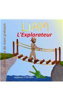 Liam l'Explorateur: Les aventures de mon prénom