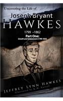 Uncovering the Life of Joseph Bryant Hawkes (1799 - 1862)