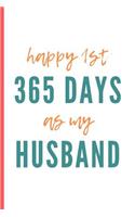 Happy 1st 365 Days As My Husband