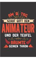 Am 8. Tag Schuf Gott Den Animateur Und Der Teufel Räumte Seinen Thron