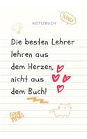 Besten Lehrer Lehren Aus Dem Herzen, Nicht Aus Dem Buch! Notizbuch