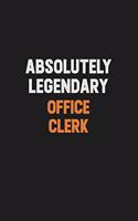 Absolutely Legendary Office Clerk