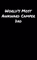 World's Most Awkward Camper Dad