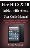 Fire HD 8 & 10 Tablet with Alexa User Guide Manual