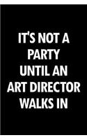It's Not a Party Until an Art Director Walks in