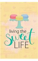 Living the Sweet Life