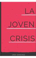 La joven crisis