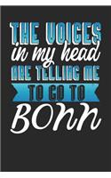 The Voices In My Head Are Telling Me To Go To Bonn: Bonn Notebook Bonn Vacation Journal Handlettering Diary I Logbook 110 Journal Paper Pages Bonn Buch 6 x 9