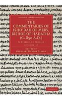 The Commentaries of Isho’dad of Merv, Bishop of Hadatha (c. 850 A.D.) 5 Volume Paperback Set in 6 Pieces: In Syriac and English(Cambridge Library Collection - Religion)