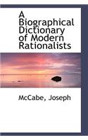 A Biographical Dictionary of Modern Rationalists