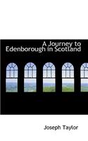 A Journey to Edenborough in Scotland