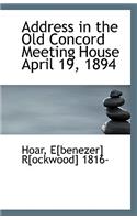 Address in the Old Concord Meeting House April 19, 1894