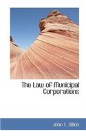 The Law of Municipal Corporations