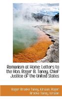 Romanism at Home: Letters to the Hon. Roger B. Taney, Chief Justice of the United States