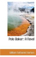 Pole Baker: (English)