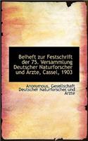 Beiheft Zur Festschrift Der 75. Versammlung Deutscher Naturforscher Und Arzte, Cassel, 1903