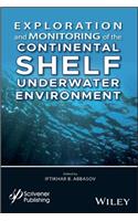 Exploration and Monitoring of the Continental Shelf Underwater Environment