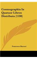 Cosmographia In Quatuor Libros Distributa (1598): (Latin)