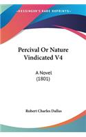 Percival Or Nature Vindicated V4