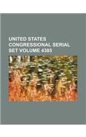 United States Congressional Serial Set Volume 4385