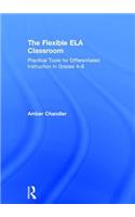 The Flexible ELA Classroom