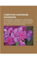 Computer Hardware Engineers: Douglas Engelbart, Konrad Zuse, J. Presper Eckert, Martin Brennan, Chuck Peddle, Lynn Conway, Gordon Bell(English)