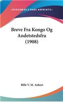 Breve Fra Kongo Og Andetstedsfra (1908)