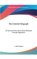 The Celestial Telegraph