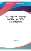 The Origin of Language and the Law of the Divine Symbols