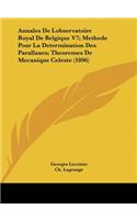 Annales de Lobservatoire Royal de Belgique V7; Methode Pour La Determination Des Parallaxes; Theoremes de Mecanique Celeste (1896)