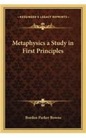 Metaphysics a Study in First Principles