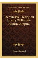 Valuable Theological Library of the Late Furman Sheppard