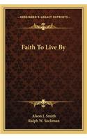 Faith to Live by