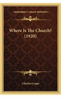 Where Is The Church? (1920)