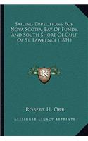 Sailing Directions for Nova Scotia, Bay of Fundy, and South Shore of Gulf of St. Lawrence (1891)