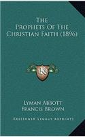 The Prophets of the Christian Faith (1896)