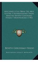 Adiciones A Las Obras Del Muy Ilustre Y Reverendisimo Padre Maestro Benito Geronimo Feyjoo Y Montenegro (1783)