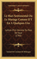Mari Sentimental Ou Le Mariage Comme Il Y En A Quelques-Uns
