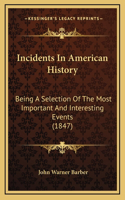 Incidents In American History