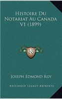 Histoire Du Notariat Au Canada V1 (1899)