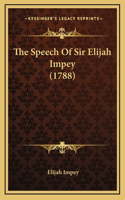 Speech Of Sir Elijah Impey (1788)