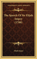 Speech Of Sir Elijah Impey (1788)